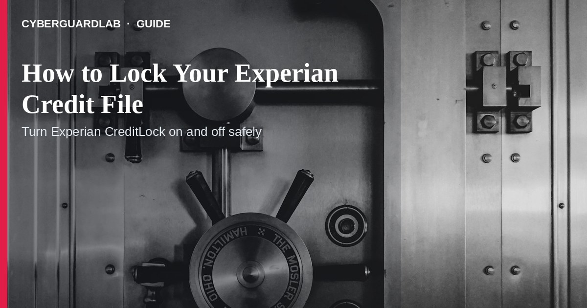 Experian CreditLock toggle beside a reminder to freeze other bureaus.