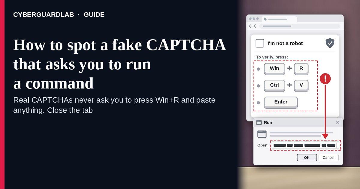Browser window with an “I’m not a robot” check that says “To verify, press: Win + R, Ctrl + V, Enter,” above a Run dialog with a red warning badge