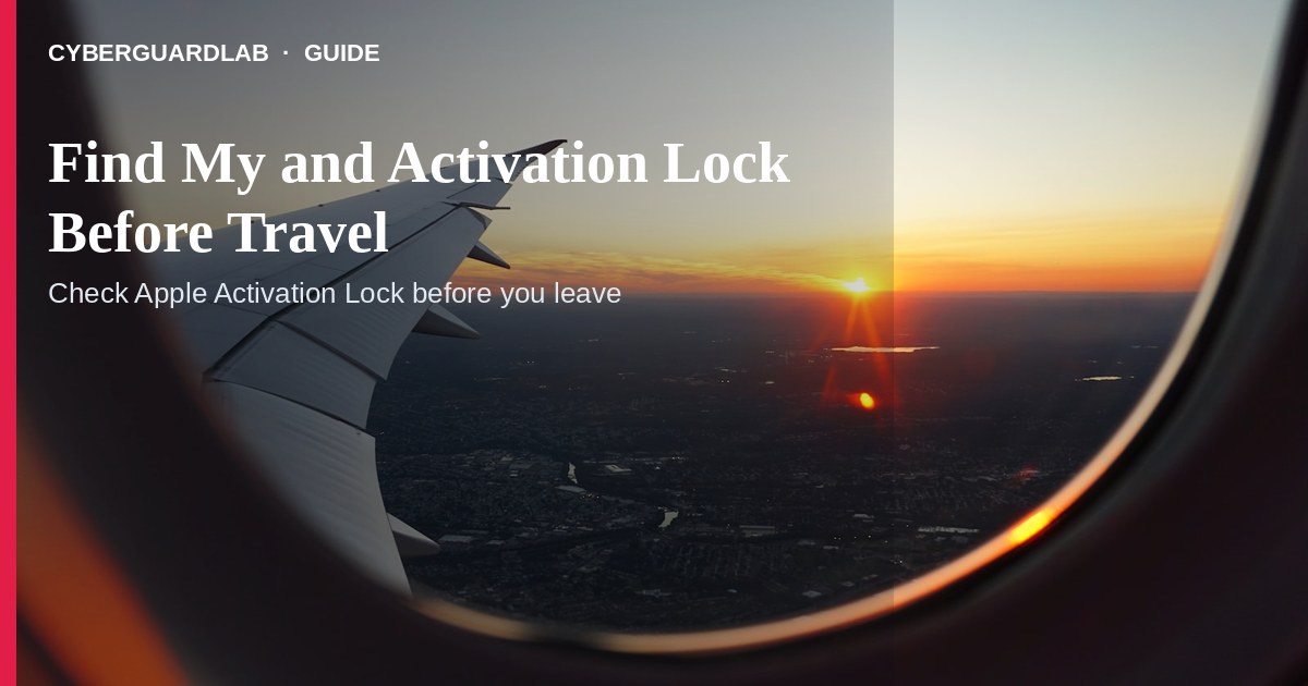 Find My map and Activation Lock status on an iPhone before a trip.