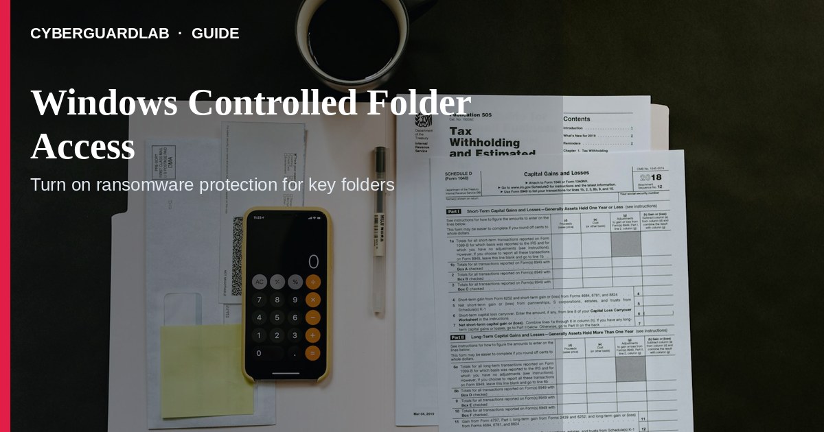 Windows Security ransomware protection with Controlled Folder Access on.