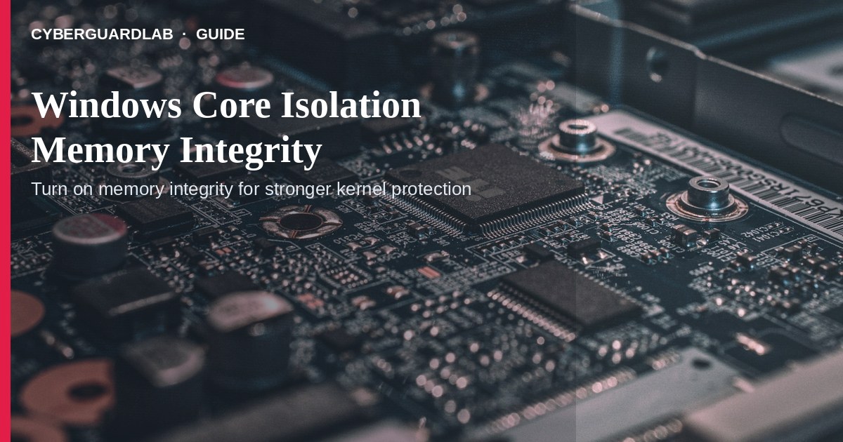 Windows Security Core isolation page with Memory integrity toggle.